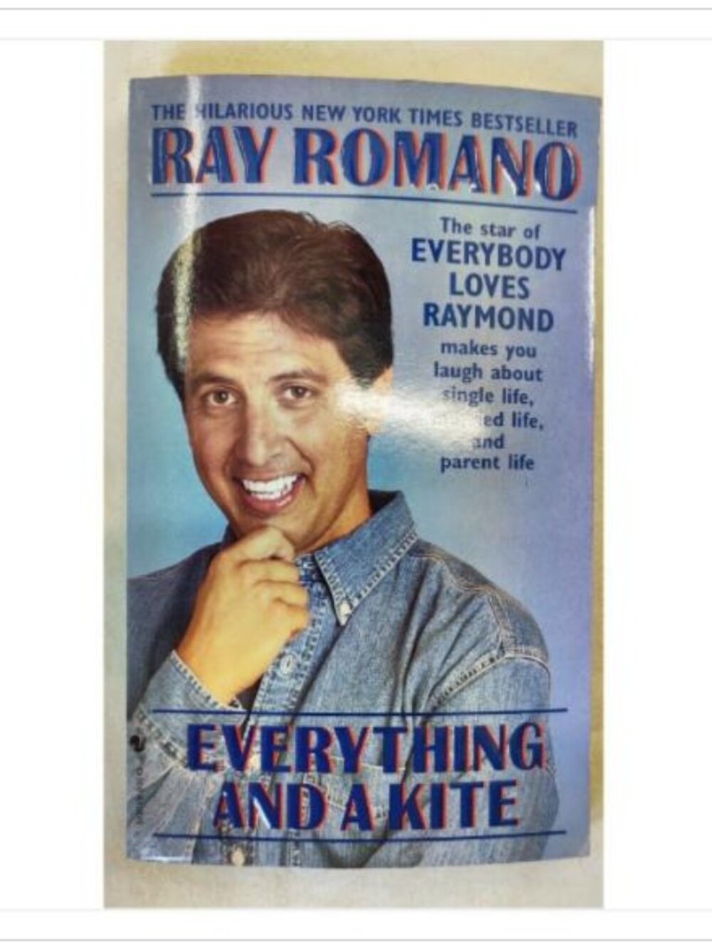 Everything and a Kite by Ray Romano 1999 Paperback ISBN 055358037X